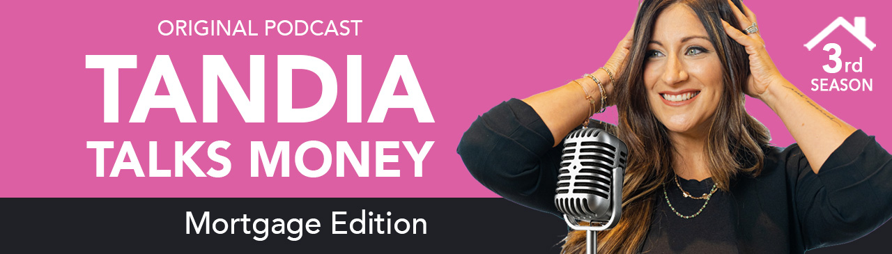 Tandia Talks Money - Season 3 Mortgage Edition